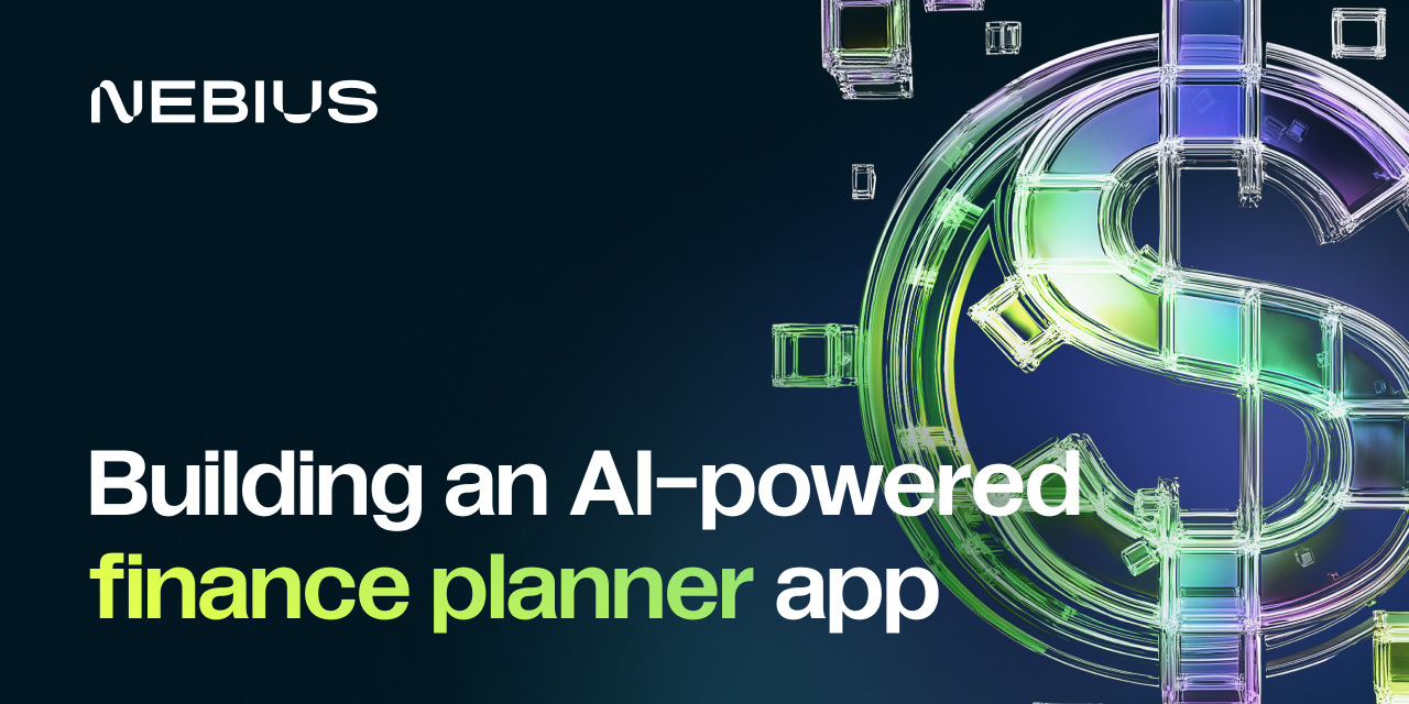 Building an AI-powered finance planner with full-stack Next.js and Nebius AI Studio